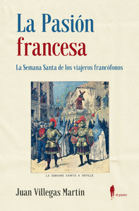 PASION FRANCESA SEMANA SANTA DE VIAJEROS FRANCOFONOS