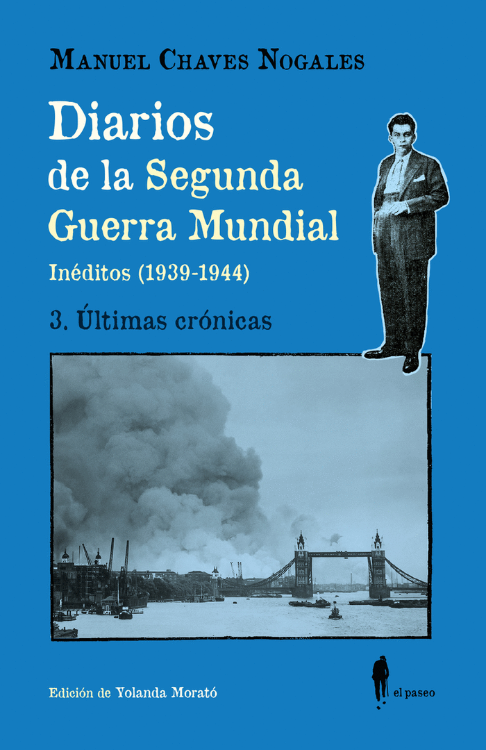DIARIOS DE LA SEGUNDA GUERRA MUNDIAL (3. ULTIMAS CRONICAS)