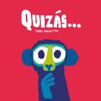 QUIZAS...(LIBRO DE CARTON)