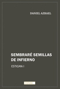 SEMBRARE SEMILLAS DE INFIERNO