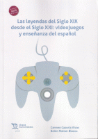 LEYENDAS DEL SIGLO XIX DESDE EL SIGLO XXI VIDEOJUEGOS Y ENS