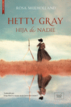 HETTY GRAY HIJA DE NADIE