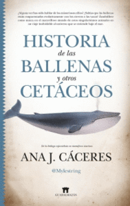 HISTORIA DE LAS BALLENAS Y OTROS CETACEOS
