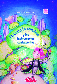 PIRULETA LA CORCHEA Y LOS INSTRUMENTOS CANTACUENTOS