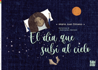 DIA QUE SUBI AL CIELO