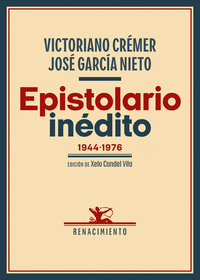 EPISTOLARIO INEDITO (1944-1976) CREMER/GARCIA NIETO