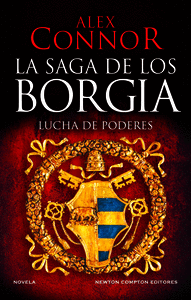 SAGA DE LOS BORGIA LUCHA DE PODERES