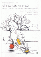 SI,ERA CAMPO ATRAS MITOS Y FALSAS CREENCIAS BALONCESTO