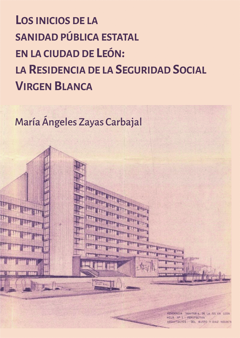Los inicios de la sanidad pública estatal en la ciudad de León: la Residencia de