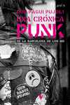 QUE PAGUI PUJOL UNA CRONICA PUNK BARCELONA LOS 80