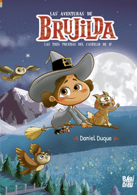 LAS AVENTURAS DE BRUJILDA: LAS TRES PRUEBAS DEL CASTILLO DE IF