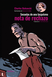SECUELAS DE UNA LARGUISIMA NOTA DE RECHAZO (CARTONE)