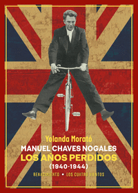 MANUEL CHAVES NOGALES AÑOS PERDIDOS 1940-1944