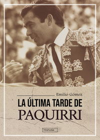 ULTIMA TARDE DE PAQUIRRI