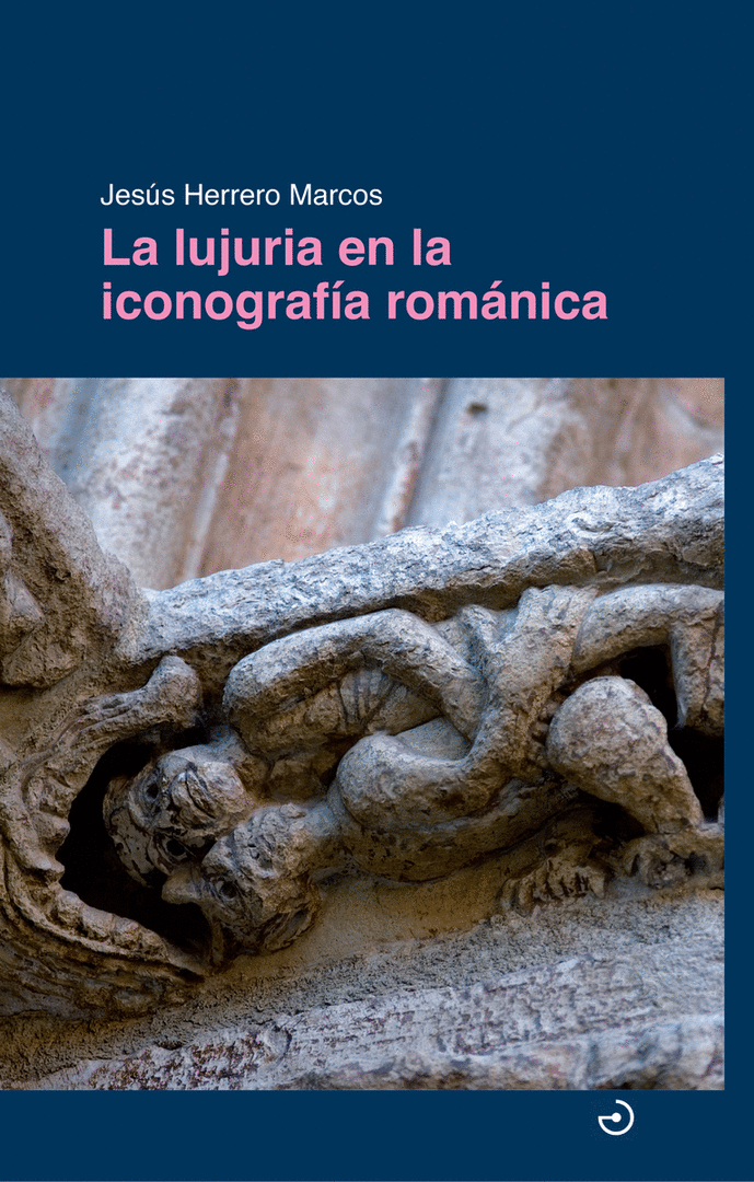 LUJURIA EN LA ICONOGRAFIA ROMANICA, LA