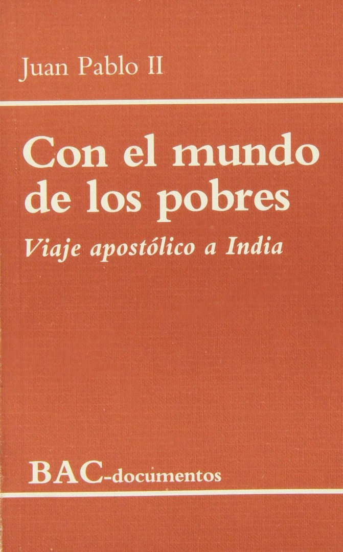 CON EL MUNDO DE LOS POBRES-VIAJE APOSTOLICO INDIA