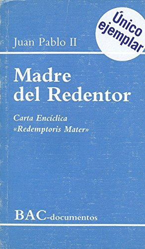 MADRE DEL REDENTOR-CARTA ENCICLICA REDEMPTORIS MATER