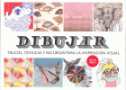 DIBUJAR:TRUCOS,TECNICAS Y RECURSOS PARA INSPIRACION VISUAL