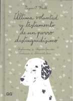 ULTIMA VOLUNTAD Y TESTAMENTO DE UN PERRO DISTINGUIDISIMO