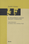 PENSAMIENTO ALEMAN DE KANT A HEIDEGGER TOMO 2