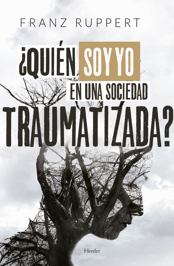 QUIEN SOY YO EN UNA SOCIEDAD TRAUMATIZADA?