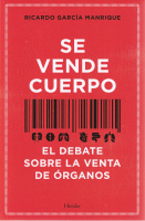 SE VENDE CUERPO DEBATE SOBRE LA VENTA DE ORGANOS
