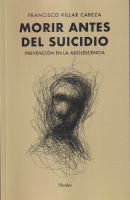 MORIR ANTES DEL SUICIDIO PREVENCION EN LA ADOLESCENCIA