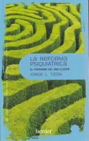 REFORMA PSIQUIATRICA PORVENIR DE UNA ILUSION