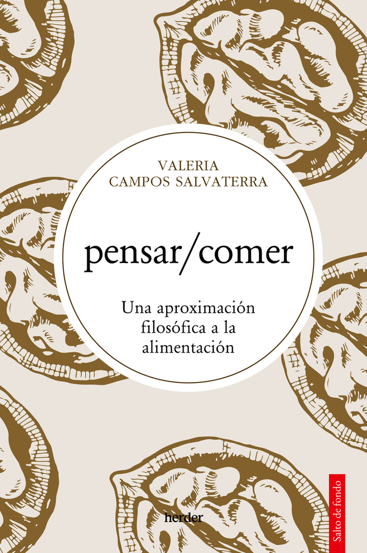 PENSAR/COMER UNA APROXIMACION FILOSOFICA A LA ALIMENTACION