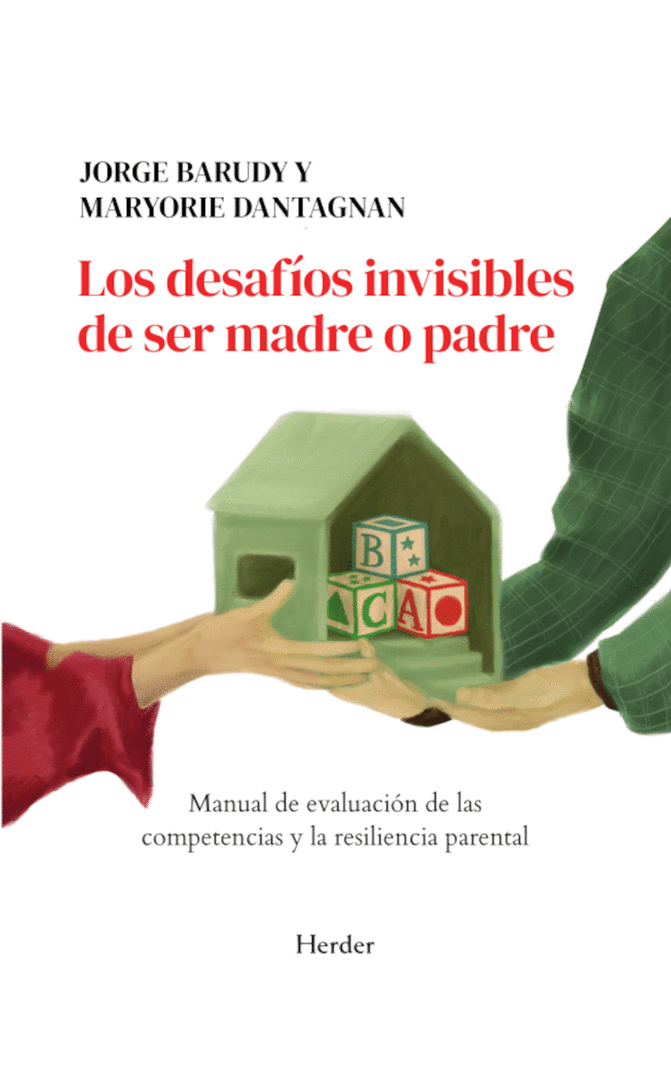 DESAFIOS INVISIBLES DE SER MADRE O PADRE, LOS