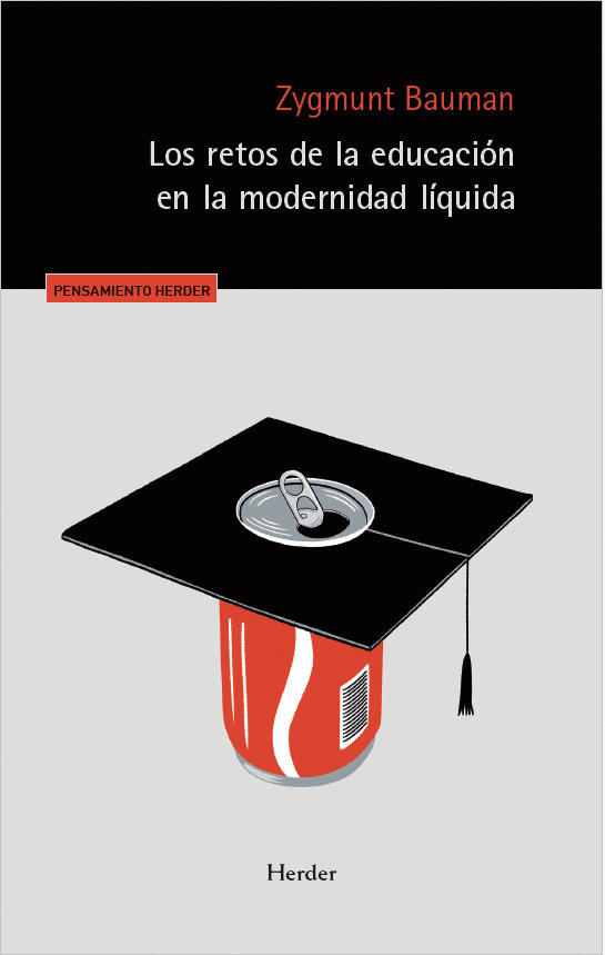 LOS RETOS DE LA EDUCACIÓN EN LA MODERNIDAD LÍQUIDA