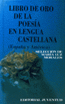 LIBRO DE ORO POESIA LENGUA CASTELLANA (ESPAÑA Y AMERICA)