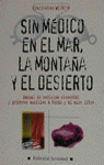 SIN MEDICO EN MAR,MONTAÑA Y DESIERTO