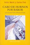CABO DE HORNOS POR BABOR:HISTORIA VUELTA AL MUNDO EN ESPAÑA