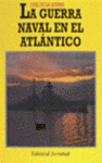 GUERRA NAVAL EN EL ATLANTICO