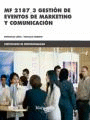 GESTION DE EVENTOS DE MARKETING Y COMUNICACION MF2187-3