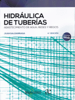 HIDRAULICA DE TUBERIAS 4/E ABASTECIMIENTO DE AGUA,REDES Y R
