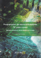 PROGRAMACION DE MICROCONTROLADORES PIC PASO A PASO