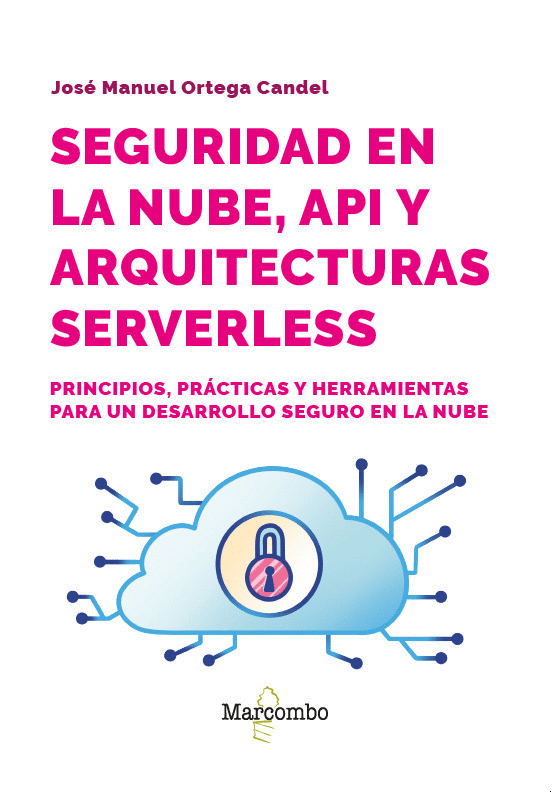 SEGURIDAD EN LA NUBE, API Y ARQUITECTURAS SERVERLESS