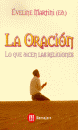 ORACION:LO QUE DICEN LAS RELIGIONES