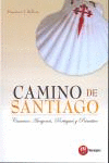 CAMINO DE SANTIAGO:CAMINOS ARAGONES,PORTUGUES Y PRIMITIVO