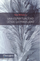 UNA ESPIRITUALIDAD DESDE LA FRAGILIDADA