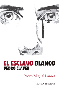 ESCLAVO BLANCO PEDRO CLAVER