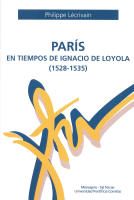 PARIS EN TIEMPOS DE IGNACIO DE LOYOLA (1528-1535)