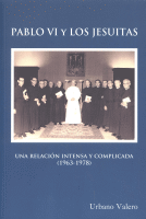 PABLO VI Y LOS JESUITAS UNA RELACION INTENSA Y COMPLICADA