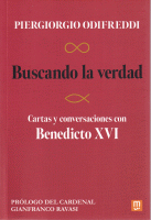 BUSCANDO LA VERDAD CARTAS Y CONVERSA.CON BENEDICTO XVI