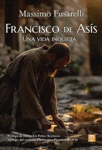 FRANCISCO DE ASIS UNA VIDA INQUIETA