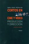 CORTOS EN CINE Y VIDEO 3/E PRODUCCION Y DIRECCION