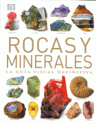 ROCAS Y MINERALES:GUIA VISUAL DEFINITIVA