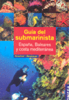 GUIA DEL SUBMARINISTA:ESPAÑA,BALEARES Y COSTA MEDITERRANEA